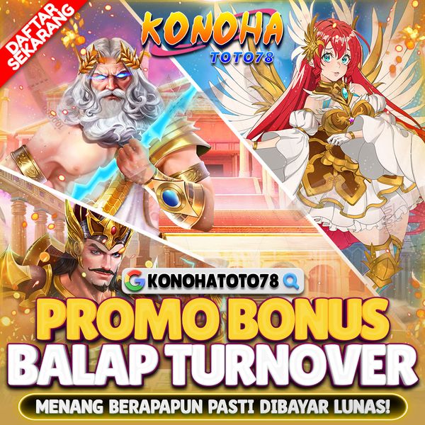 Konohatoto78: Slot Gacor Hari Ini dengan Bonus Melimpah dan RTP Tinggi